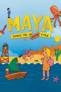 Affiche du film "Maya, donne-moi un autre titre"