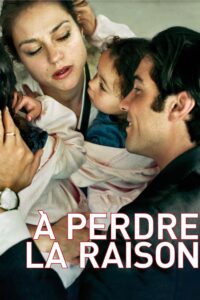 Affiche du film "À perdre la raison"