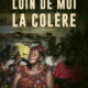 Affiche du film "Loin de moi la colère"