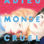 Affiche du film "Adieu Monde Cruel"